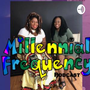Millennial Frequency