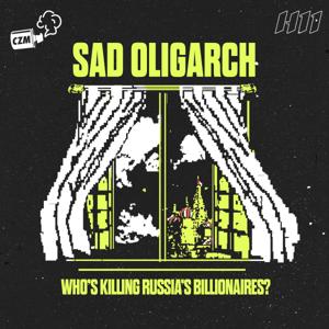 SAD OLIGARCH by Cool Zone Media and iHeartPodcasts