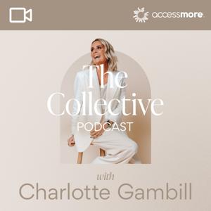 The Collective Podcast with Charlotte Gambill VIDEO by AccessMore