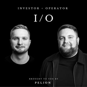 The IO Podcast: Investor + Operator