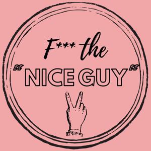 F the Nice Guy by ftheniceguypodcast