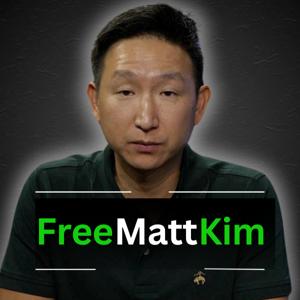 Matt Kim Podcast by Matt Kim