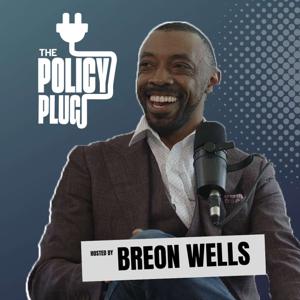 The Policy Plug with Breon Wells