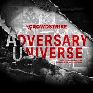 Adversary Universe Podcast by CrowdStrike