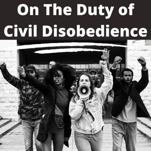 On the Duty of Civil Disobedience