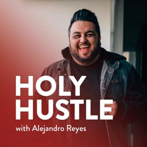 The Holy Hustle Podcast