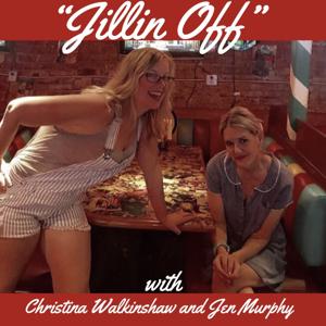 "Jillin Off" with Jen Murphy and Christina Walkinshaw