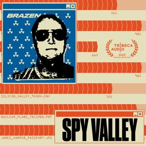 Spy Valley: An Engineer's Nuclear Betrayal by Brazen