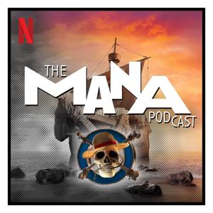 The MANA Podcast: One Piece