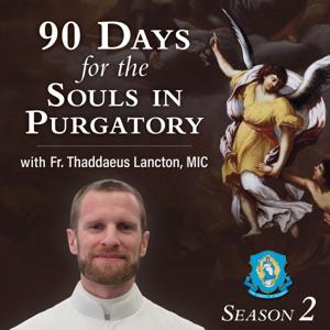 90 Days for the Souls in Purgatory by Fr. Thaddaeus Lancton, MIC