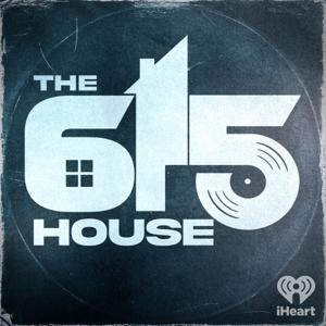 The 615 House Podcast by iHeartPodcasts