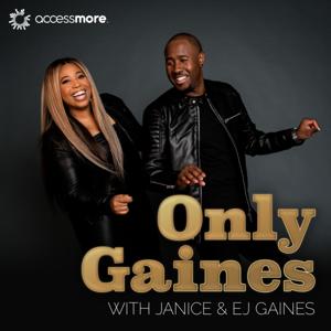 Only Gaines with Janice & EJ Gaines by AccessMore