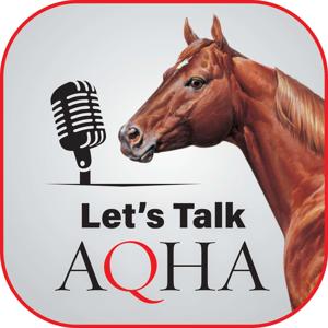 Let's Talk AQHA by American Quarter Horse Association