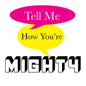 Tell Me How You're Mighty: Real Talk About Cheating by Tracy Schorn, Sarah Gorrell