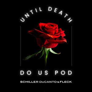 Until Death Do Us Pod