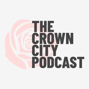 The Crown City Podcast