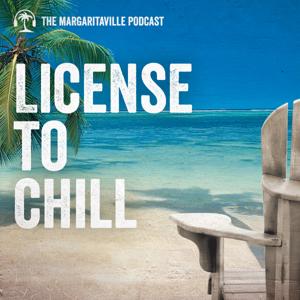 License to Chill: The Margaritaville Podcast by Margaritaville