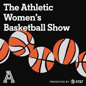 The Athletic Women's Basketball Show by The Athletic