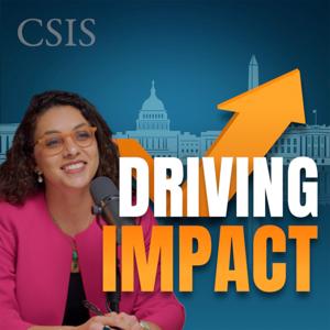 Driving Impact by Center for Strategic and International Studies