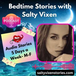 Bedtime Stories With Salty Vixen by Salty Vixen