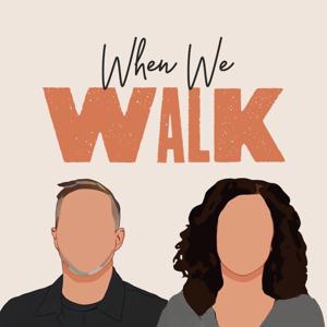 When We Walk by Micah & Shireen Eldridge