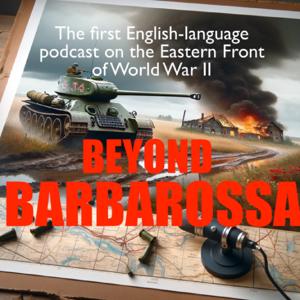 Beyond Barbarossa: The Eastern Front of World War 2 by Scott Bury