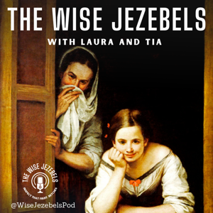 The Wise Jezebels by Tia Levings and Laura Anderson