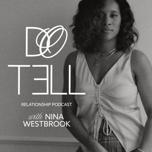 The Do Tell Relationship Podcast