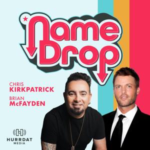 Name Drop with Chris Kirkpatrick and Brian McFayden by Hurrdat Media