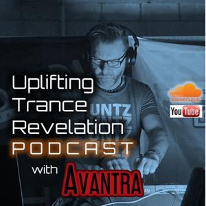 Uplifting Trance Revelation Podcast with AVANTRA