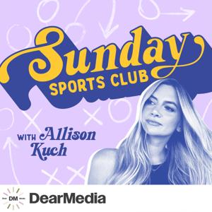 Sunday Sports Club with Allison Kuch by Sunday Sports Club