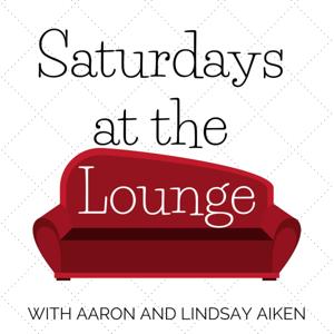 Saturdays at the Lounge with Aaron and Lindsay Aiken