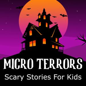 Micro Terrors: Scary Stories for Kids by Scott Donnelly