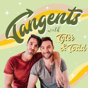 Tangents with Tyler and Todd