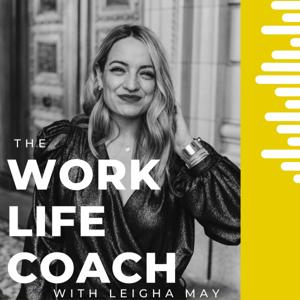 The Worklife Coach Podcast