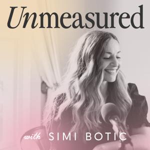 The Unmeasured Podcast by Simi Botic