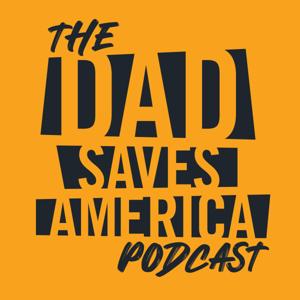 Dad Saves America by John Papola