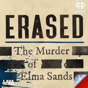 Erased: The Murder of Elma Sands by Lava for Good Podcasts