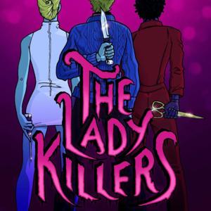 The Lady Killers: A Feminine Rage Podcast by The Lady Killers