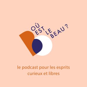 Où est le beau ? by Hélène Aguilar