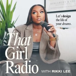 That Girl Radio by Rikki Lee