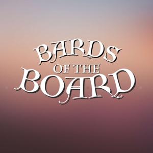 Bards of the Board by Bards of the Board