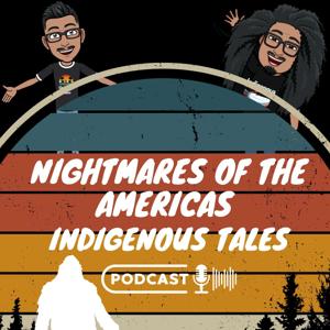 Nightmares of the Americas: Indigenous Tales