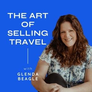 The Art Of Selling Travel Podcast