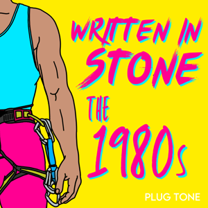 Written in Stone: Climbing History by Plug Tone Audio