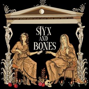 Styx and Bones by High Priestess Chelsea and Dr. Kellenbarger