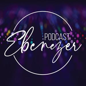 The Ebenezer Podcast