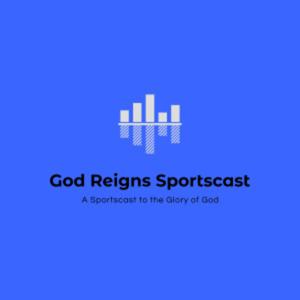 God Reigns Sportscast