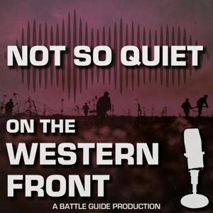 Not So Quiet On The Western Front! | A Battle Guide Production by Dan Hill and Dr. Spencer Jones