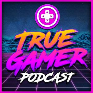 True Gamer Podcast